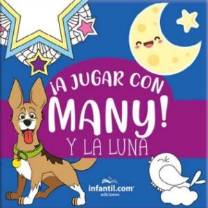 LIBRO "A  JUGAR CON MANY" Y LA LUNA EDICIONES INFANTIL (759-3)