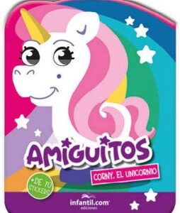 LIBRO COLECCIÓN AMIGUITOS - CORNY EL UNICORNIO EDICIONES INFANTIL  (780-7)