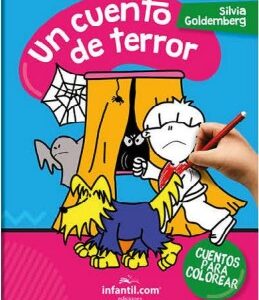 LIBRO COLECCIÓN CUENTOS PARA COLOREAR - UN CUENTO DE TERROR EDICIONES INFANTIL  (40-7)