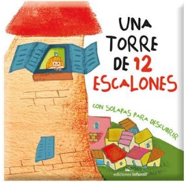 LIBRO COLECCIÓN HISTORIAS CON SOLAPAS - UNA TORRE DE 12 ESCALONES EDICIONES INFANTIL   (376-2)