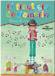 LIBRO COLECCIÓN NO TAN CLASICOS DE LUJO - EL FLAUTISTA DE HAMELIN, TAPONES DE CERA EDICIONES INFANTIL  (563-6)