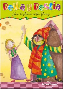 LIBRO COLECCIÓN NO TAN CLASICOS DE LUJO - BELLA Y BESTIA, UNA HISTORIA ENTRE FLORES EDICIONES INFANTIL  (560-5)