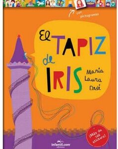 LIBRO COLECCIÓN PEGACOLOR - EL TAPIZ DE IRIS EDICIONES INFANTIL  (676)