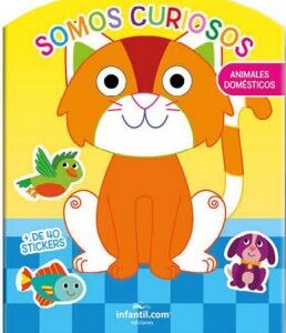 LIBRO COLECCIÓN SOMOS CURIOSOS -  ANIMALES DOMESTICOS EDICIONES INFANTIL  (781-4)